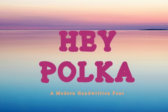 Hey Polka: A Chunky Handwritten Font for Crafters