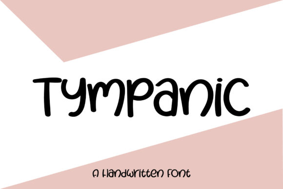 Tympanic: The Handwritten Font That Boosts Campaign Clarity